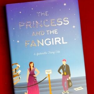 The Princess And The Fan Girl a‎ novel